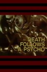 Death Follows a Psycho Movie Streaming Online