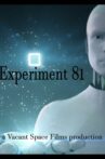 Experiment 81 a Vacant Space Films Production Movie Streaming Online