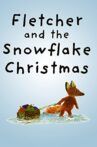 Fletcher And The Snowflake Christmas Movie Streaming Online