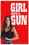 Girl With a Gun Movie Streaming Online
