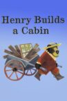 Henry Builds a Cabin Movie Streaming Online