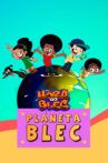 Hora do Blec - Planeta Blec Movie Streaming Online