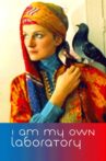 I Am My Own Laboratory Movie Streaming Online