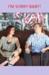 I'm Sorry Baby! Movie Streaming Online