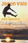Jason Vale The Juice Master's Rebounding Workout Movie Streaming Online