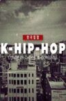K-Hip-Hop, l'onde de choc sud-coréenne Movie Streaming Online