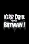 Kerb Drill with Batman! Movie Streaming Online