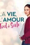 La vie, l'amour, tout de suite Movie Streaming Online