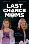 Last Chance Moms Movie Streaming Online