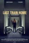 Last Train Home Movie Streaming Online