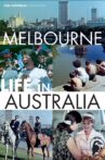 Life in Australia: Melbourne Movie Streaming Online
