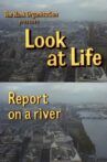 Look at Life: Report on a River Movie Streaming Online