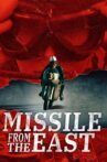 Missile from the East Movie Streaming Online