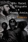 Não matei ninguém e mesmo assim fui ao Cinema Movie Streaming Online