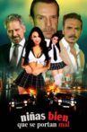Niñas bien que se portan mal Movie Streaming Online