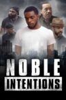 Noble Intentions Movie Streaming Online