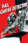 Pal, Canine Detective Movie Streaming Online