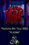 Perfume 9th Tour 2022 "PLASMA" Movie Streaming Online