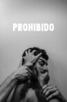 Prohibido Movie Streaming Online