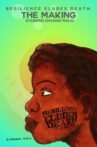 Resilience Eludes Death: The Making Movie Streaming Online