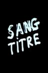 Sang Titre Movie Streaming Online
