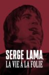 Serge Lama, la vie à la folie Movie Streaming Online