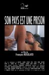 Son pays est une prison Movie Streaming Online