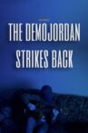 The Demojordan Strikes Back Movie Streaming Online