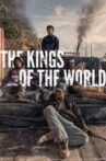 The Kings of the World Movie Streaming Online