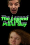 The Legend of the Prank Guy Movie Streaming Online