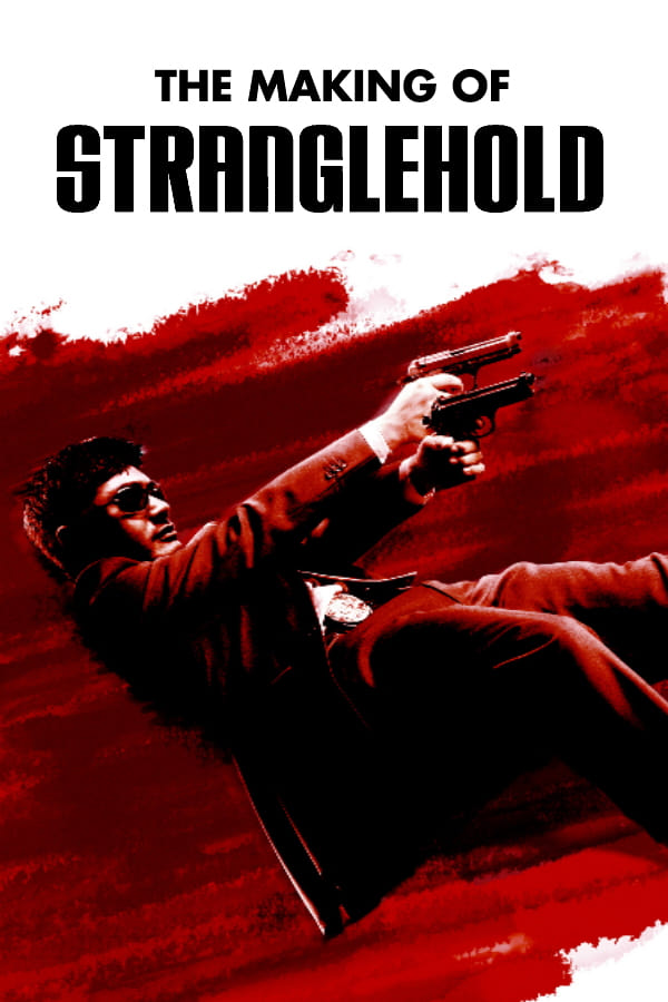 The Making of Stranglehold Movie Streaming Online Watch