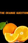 The Orange Question Movie Streaming Online