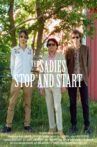 The Sadies Stop and Start Movie Streaming Online