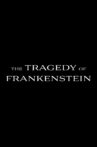 The Tragedy of Frankenstein Movie Streaming Online