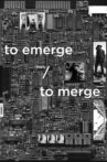 to emerge / to merge Movie Streaming Online