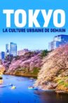 Tokio - Die Stadtkultur von morgen Movie Streaming Online