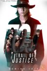 Trail of Justice Movie Streaming Online