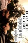 Tu voz entre las voces Movie Streaming Online