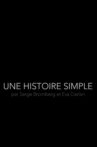 Une Histoire Simple - Par Serge Bromberg et Eva Darlan Movie Streaming Online