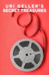 Uri Geller's Secret Treasures Movie Streaming Online