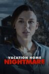 Vacation Home Nightmare Movie Streaming Online