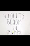 Violets Bloom in April Movie Streaming Online