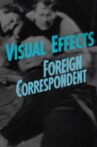 Visual Effects in Foreign Correspondent Movie Streaming Online