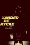 Xander De Rycke - Dit Terzijde Movie Streaming Online