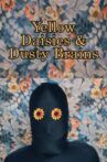 Yellow Daisies & Dusty Brains Movie Streaming Online