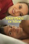Your Place or Mine Movie Streaming Online