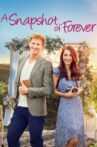 A Snapshot of Forever Movie Streaming Online