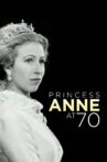 Anne: The Princess Royal at 70 Movie Streaming Online
