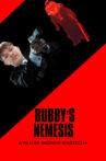 Bubby's Nemesis Movie Streaming Online
