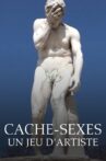 Cache-sexes - Un jeu d'artiste Movie Streaming Online